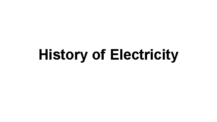 History of Electricity 