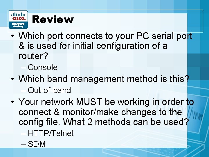 Review • Which port connects to your PC serial port & is used for Review • Which port connects to your PC serial port & is used for