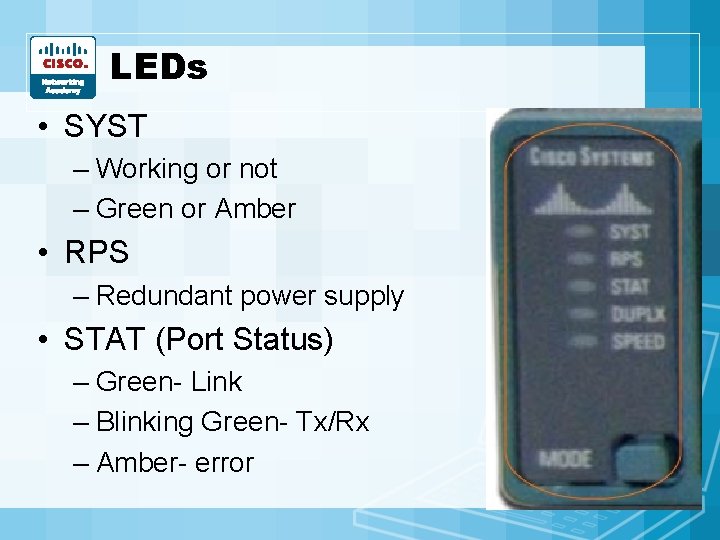 LEDs • SYST – Working or not – Green or Amber • RPS – LEDs • SYST – Working or not – Green or Amber • RPS –