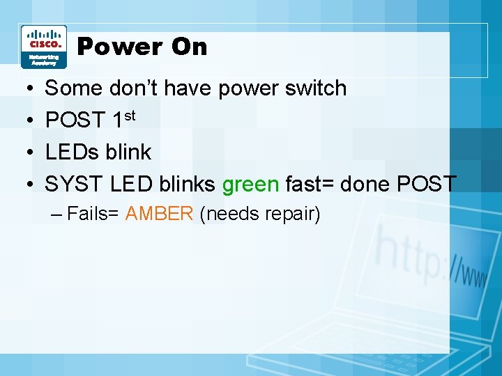 Power On • • Some don’t have power switch POST 1 st LEDs blink Power On • • Some don’t have power switch POST 1 st LEDs blink
