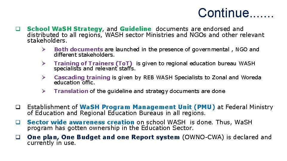 Continue. . . . q School Wa. SH Strategy, and Guideline documents are endorsed
