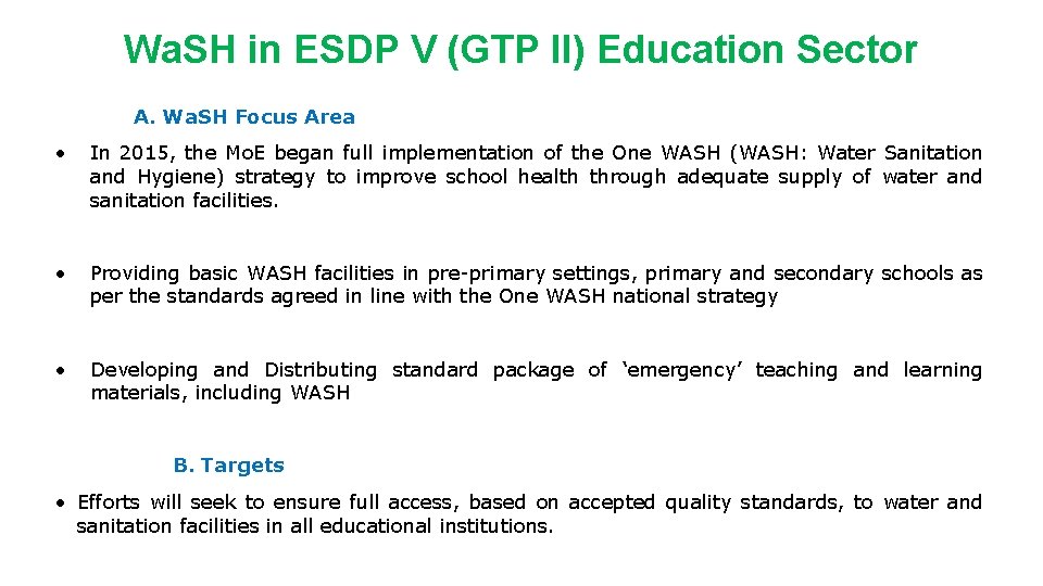 Wa. SH in ESDP V (GTP II) Education Sector A. Wa. SH Focus Area