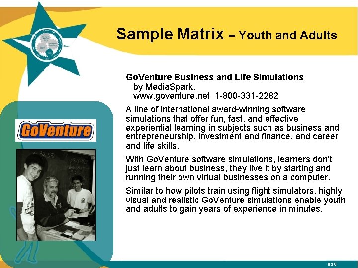 Sample Matrix – Youth and Adults Go. Venture Business and Life Simulations by Media.