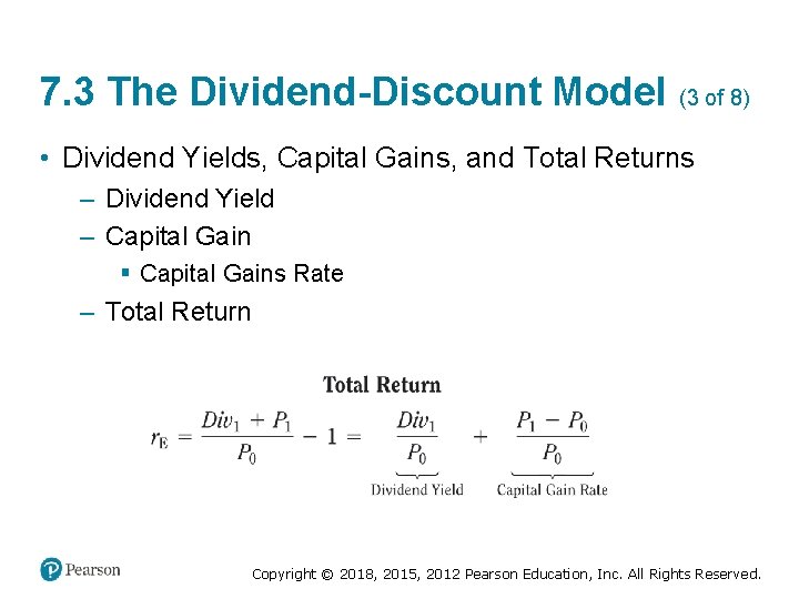 7. 3 The Dividend-Discount Model (3 of 8) • Dividend Yields, Capital Gains, and