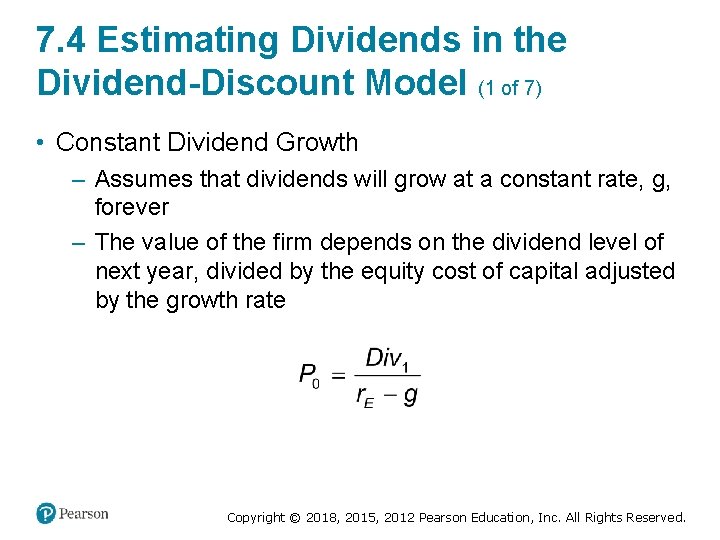 7. 4 Estimating Dividends in the Dividend-Discount Model (1 of 7) • Constant Dividend