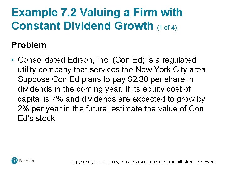 Example 7. 2 Valuing a Firm with Constant Dividend Growth (1 of 4) Problem