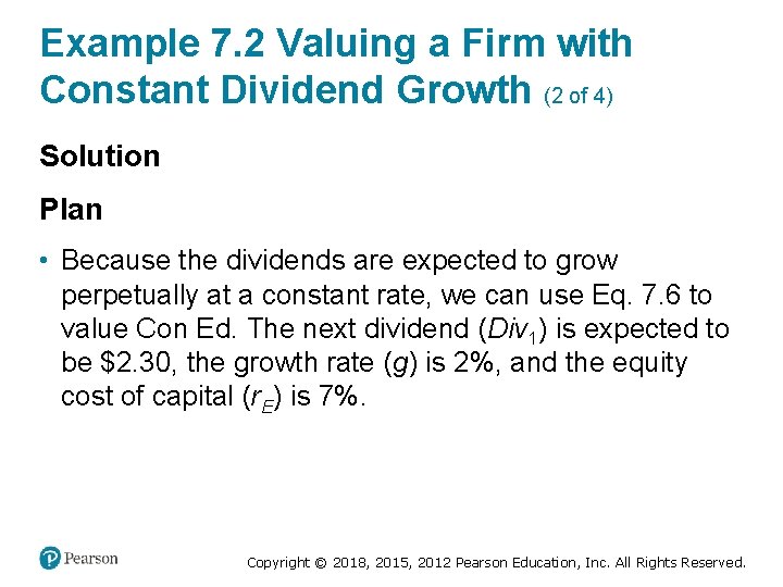 Example 7. 2 Valuing a Firm with Constant Dividend Growth (2 of 4) Solution