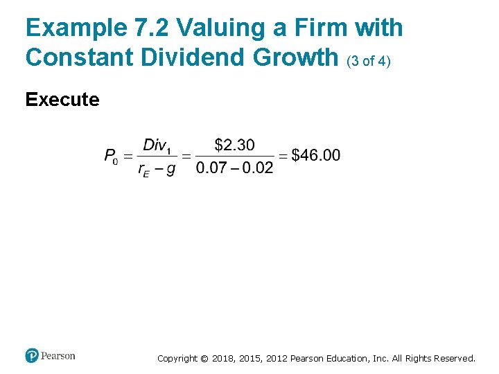 Example 7. 2 Valuing a Firm with Constant Dividend Growth (3 of 4) Execute