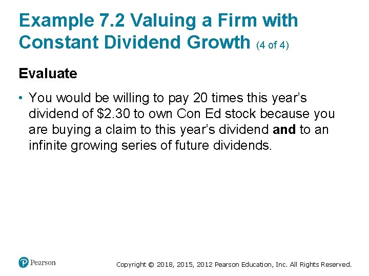 Example 7. 2 Valuing a Firm with Constant Dividend Growth (4 of 4) Evaluate