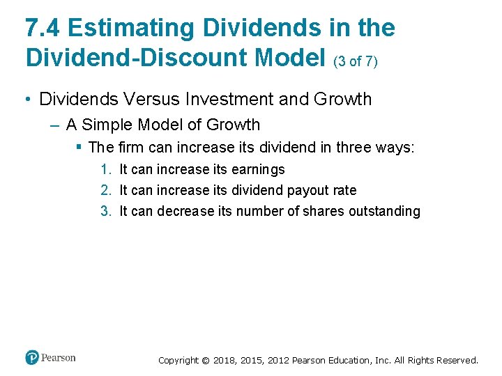 7. 4 Estimating Dividends in the Dividend-Discount Model (3 of 7) • Dividends Versus