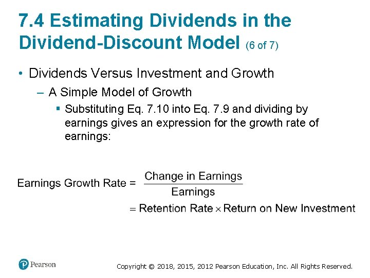 7. 4 Estimating Dividends in the Dividend-Discount Model (6 of 7) • Dividends Versus