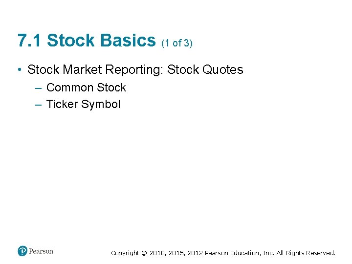 7. 1 Stock Basics (1 of 3) • Stock Market Reporting: Stock Quotes –