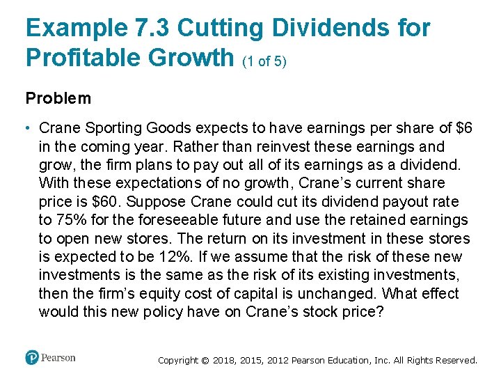 Example 7. 3 Cutting Dividends for Profitable Growth (1 of 5) Problem • Crane