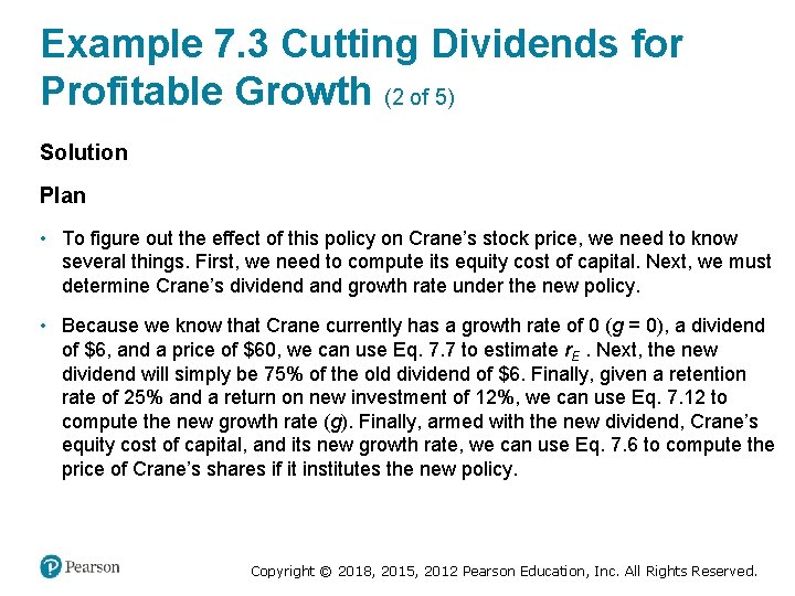 Example 7. 3 Cutting Dividends for Profitable Growth (2 of 5) Solution Plan •