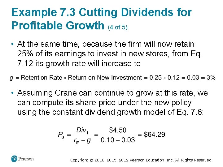 Example 7. 3 Cutting Dividends for Profitable Growth (4 of 5) • At the