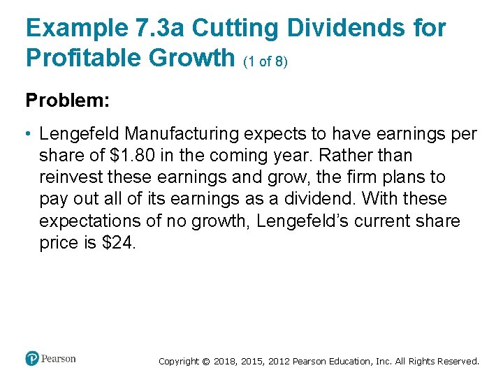 Example 7. 3 a Cutting Dividends for Profitable Growth (1 of 8) Problem: •