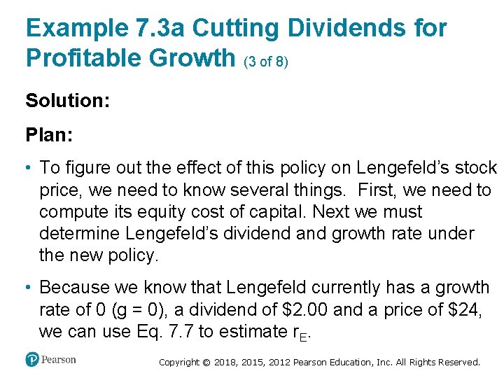 Example 7. 3 a Cutting Dividends for Profitable Growth (3 of 8) Solution: Plan: