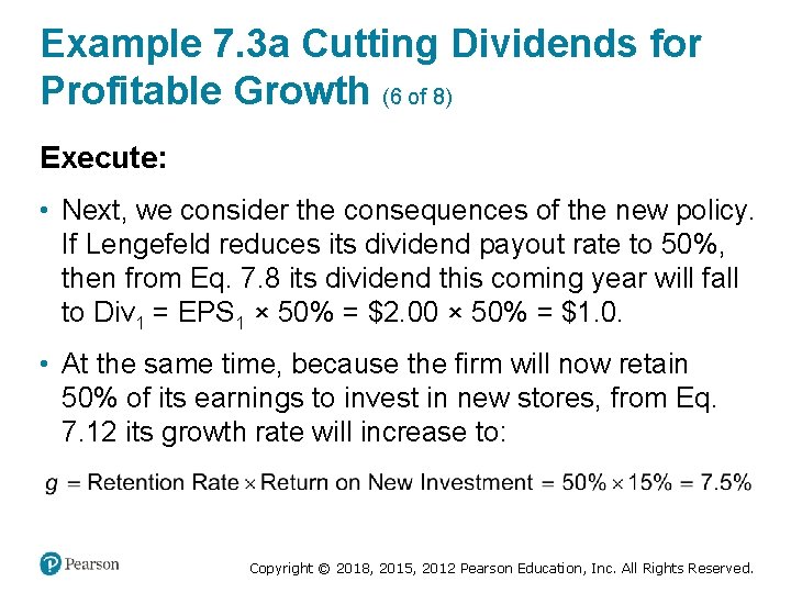 Example 7. 3 a Cutting Dividends for Profitable Growth (6 of 8) Execute: •