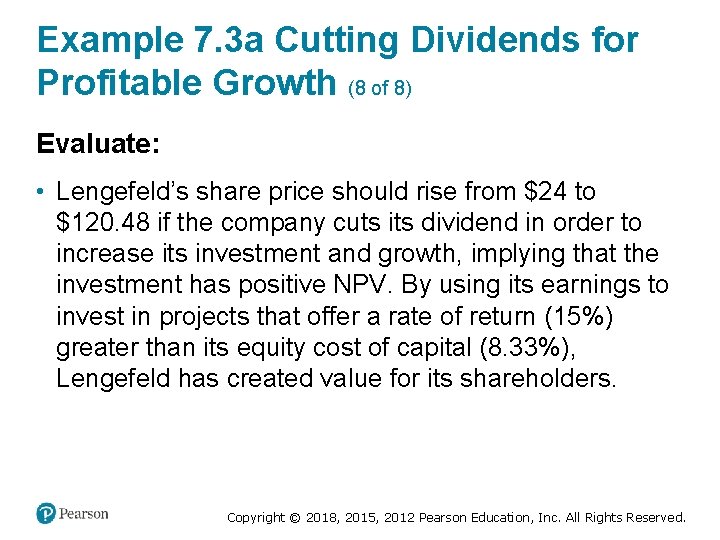 Example 7. 3 a Cutting Dividends for Profitable Growth (8 of 8) Evaluate: •