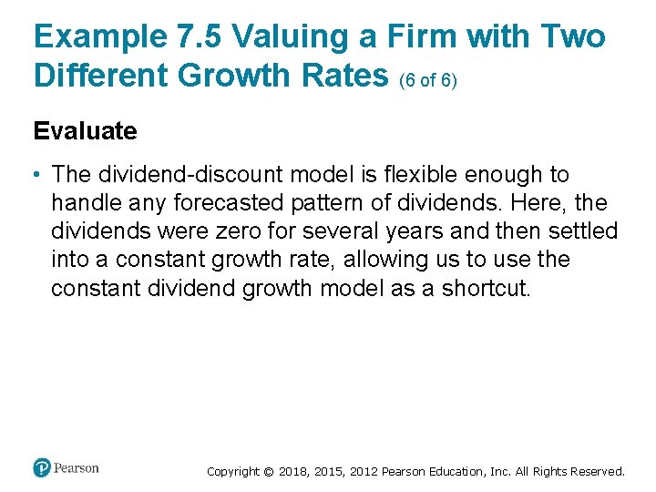 Example 7. 5 Valuing a Firm with Two Different Growth Rates (6 of 6)