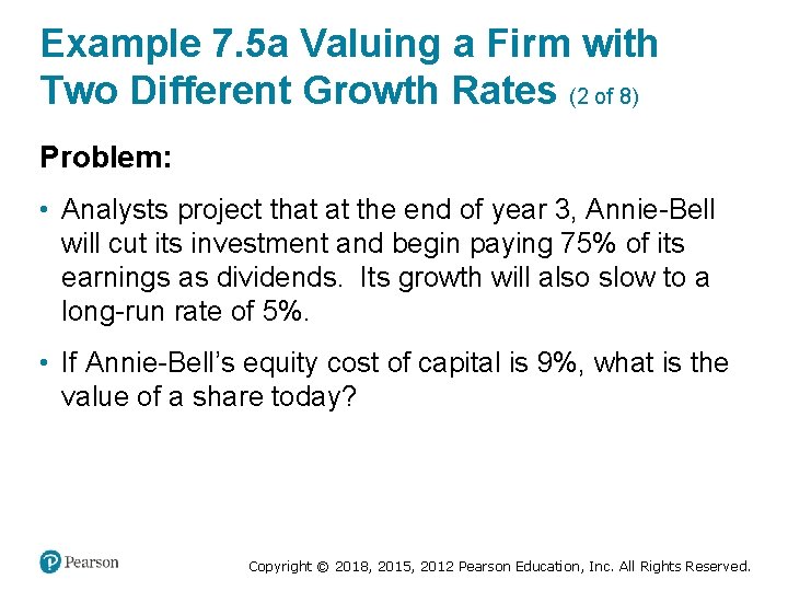 Example 7. 5 a Valuing a Firm with Two Different Growth Rates (2 of