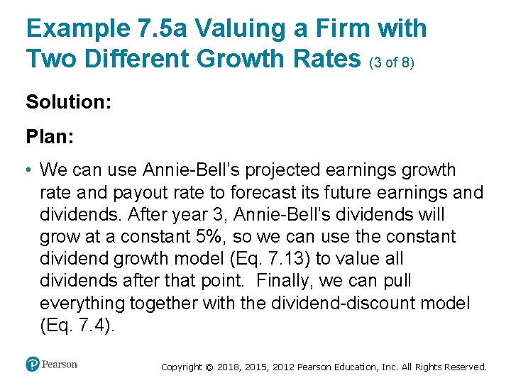 Example 7. 5 a Valuing a Firm with Two Different Growth Rates (3 of