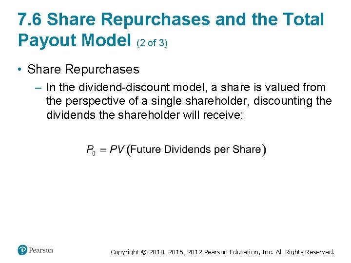 7. 6 Share Repurchases and the Total Payout Model (2 of 3) • Share