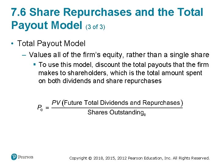 7. 6 Share Repurchases and the Total Payout Model (3 of 3) • Total