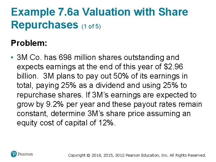 Example 7. 6 a Valuation with Share Repurchases (1 of 5) Problem: • 3