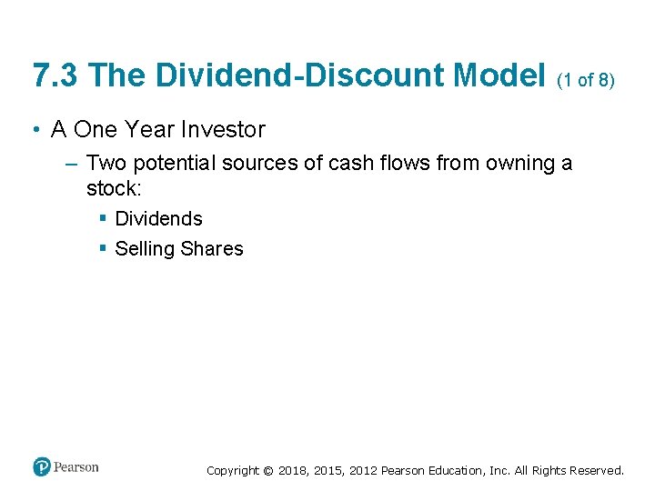 7. 3 The Dividend-Discount Model (1 of 8) • A One Year Investor –