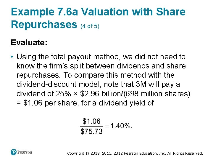 Example 7. 6 a Valuation with Share Repurchases (4 of 5) Evaluate: • Using