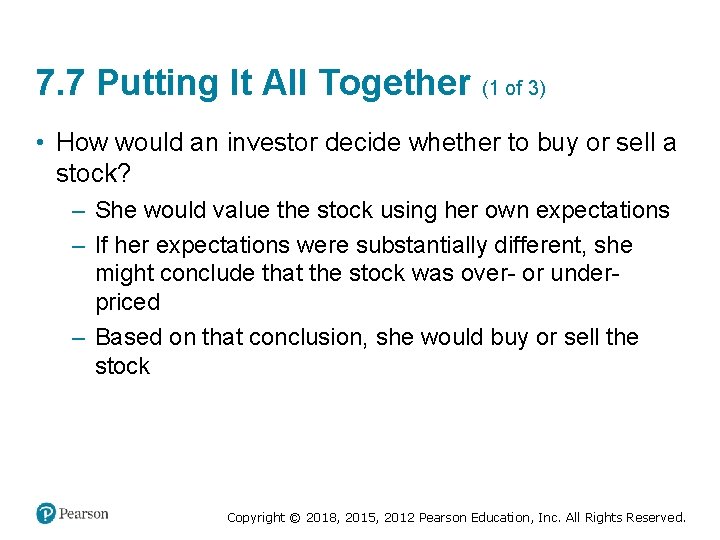 7. 7 Putting It All Together (1 of 3) • How would an investor