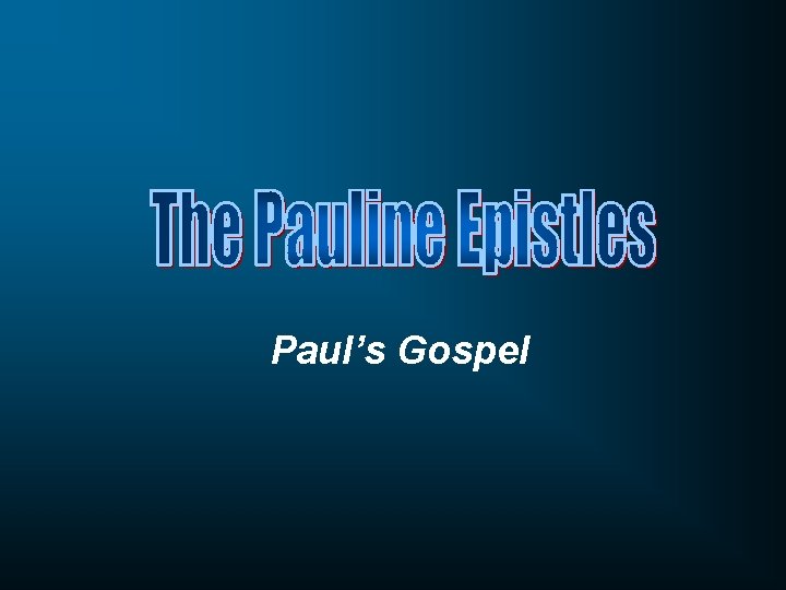 Paul’s Gospel 