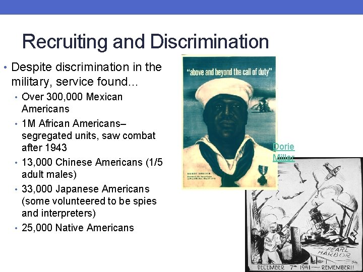 Recruiting and Discrimination • Despite discrimination in the military, service found… • Over 300,