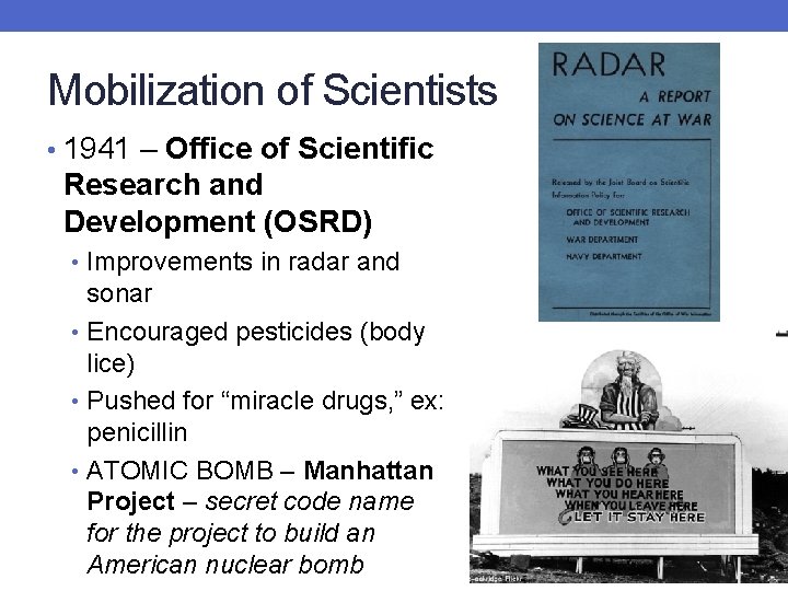 Mobilization of Scientists • 1941 – Office of Scientific Research and Development (OSRD) •
