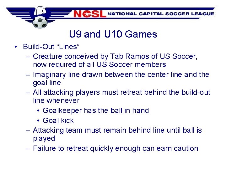 U 9 and U 10 Games • Build-Out “Lines” – Creature conceived by Tab