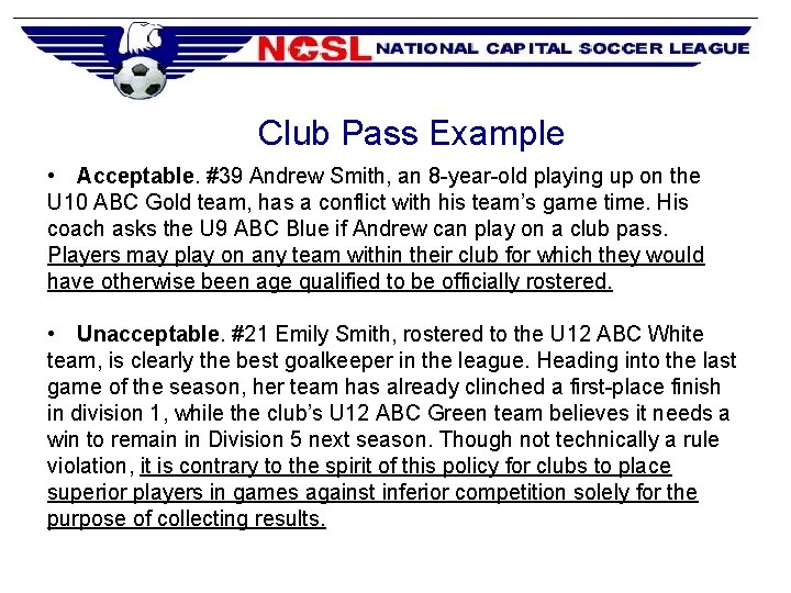 Club Pass Example • Acceptable. #39 Andrew Smith, an 8 -year-old playing up on