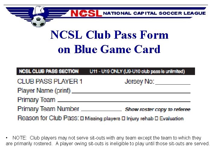 NCSL Club Pass Form on Blue Game Card • NOTE: Club players may not
