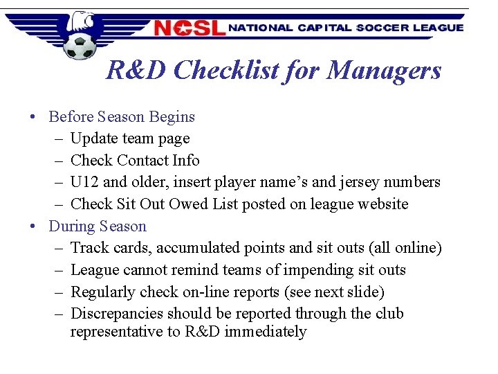 R&D Checklist for Managers • Before Season Begins – Update team page – Check