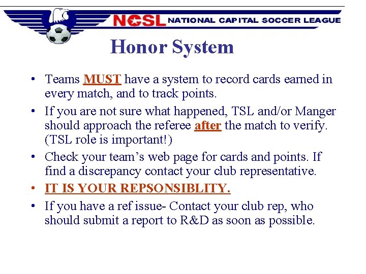 Honor System • Teams MUST have a system to record cards earned in every