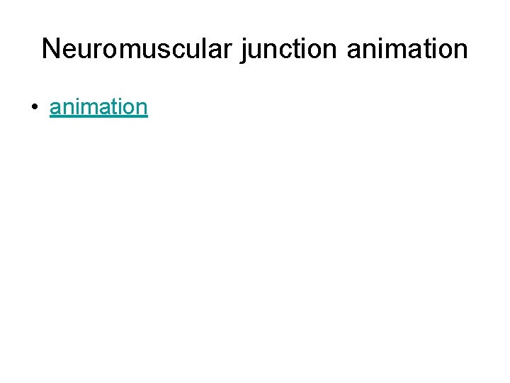 Neuromuscular junction animation • animation Neuromuscular junction animation • animation