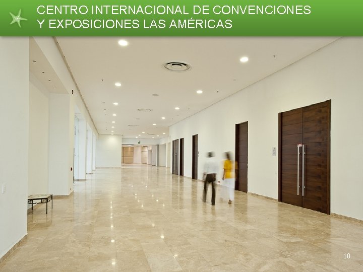 CENTRO INTERNACIONAL DE CONVENCIONES Y EXPOSICIONES LAS AMÉRICAS 10 