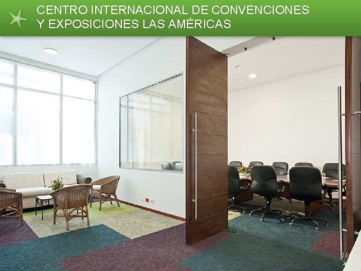 CENTRO INTERNACIONAL DE CONVENCIONES Y EXPOSICIONES LAS AMÉRICAS 16 