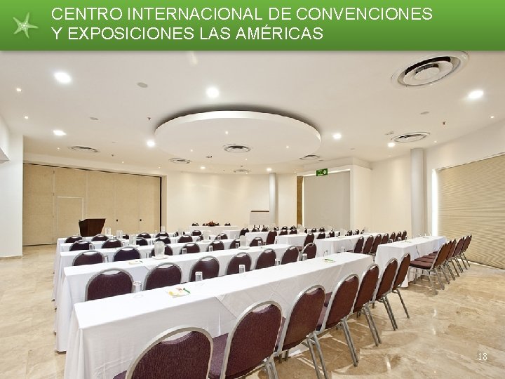 CENTRO INTERNACIONAL DE CONVENCIONES Y EXPOSICIONES LAS AMÉRICAS 18 