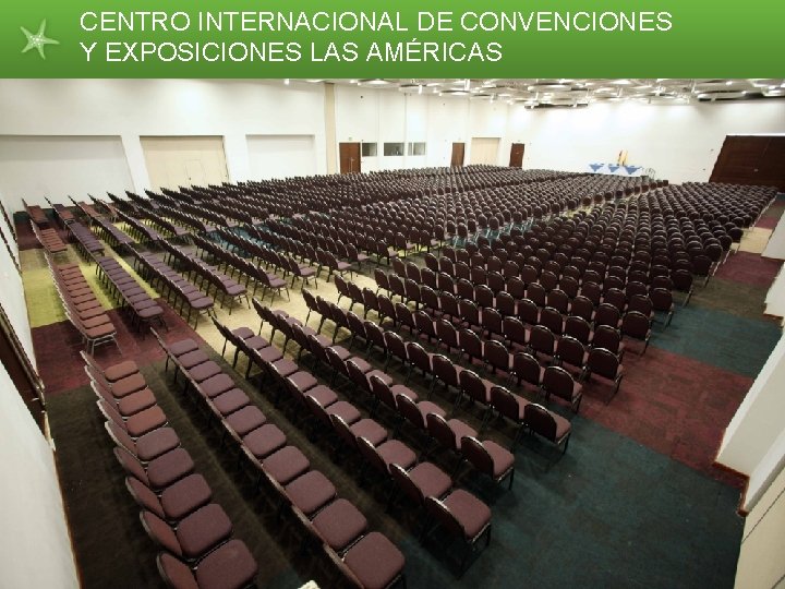 CENTRO INTERNACIONAL DE CONVENCIONES Y EXPOSICIONES LAS AMÉRICAS 