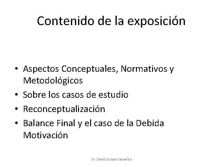 Contenido de la exposición • Aspectos Conceptuales, Normativos y Metodológicos • Sobre los casos