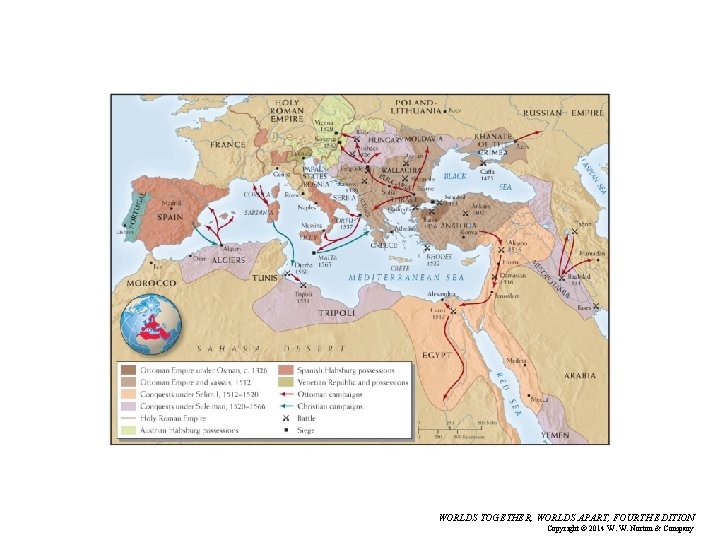 WORLDS TOGETHER, WORLDS APART, FOURTH EDITION Copyright © 2014 W. W. Norton & Company