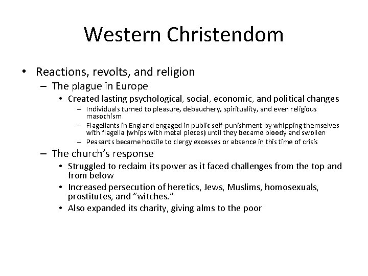 Western Christendom • Reactions, revolts, and religion – The plague in Europe • Created