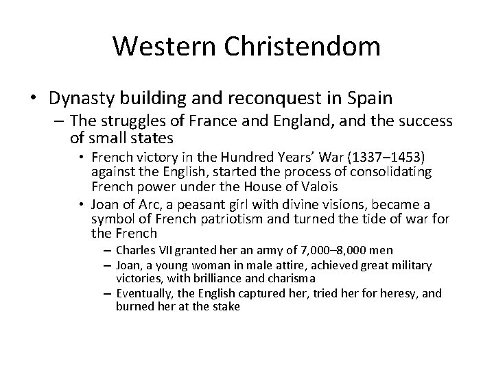 Western Christendom • Dynasty building and reconquest in Spain – The struggles of France