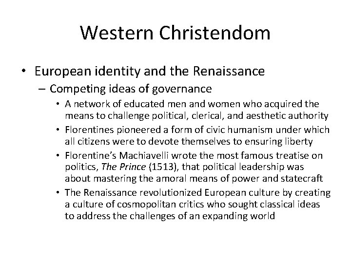 Western Christendom • European identity and the Renaissance – Competing ideas of governance •